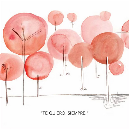 Te quiero siempre (Fortalece la seguridad emocional y el apego seguro)