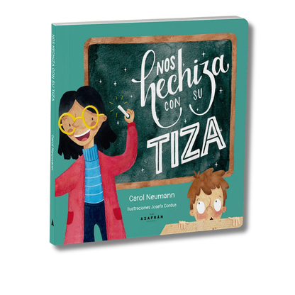 Libro Nos hechiza con su tiza (Reconocimiento educadoras/es)