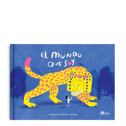 El mundo que soy (Fomenta la reflexión, el sentido de pertenencia y la conexión con el mundo que nos rodea.)